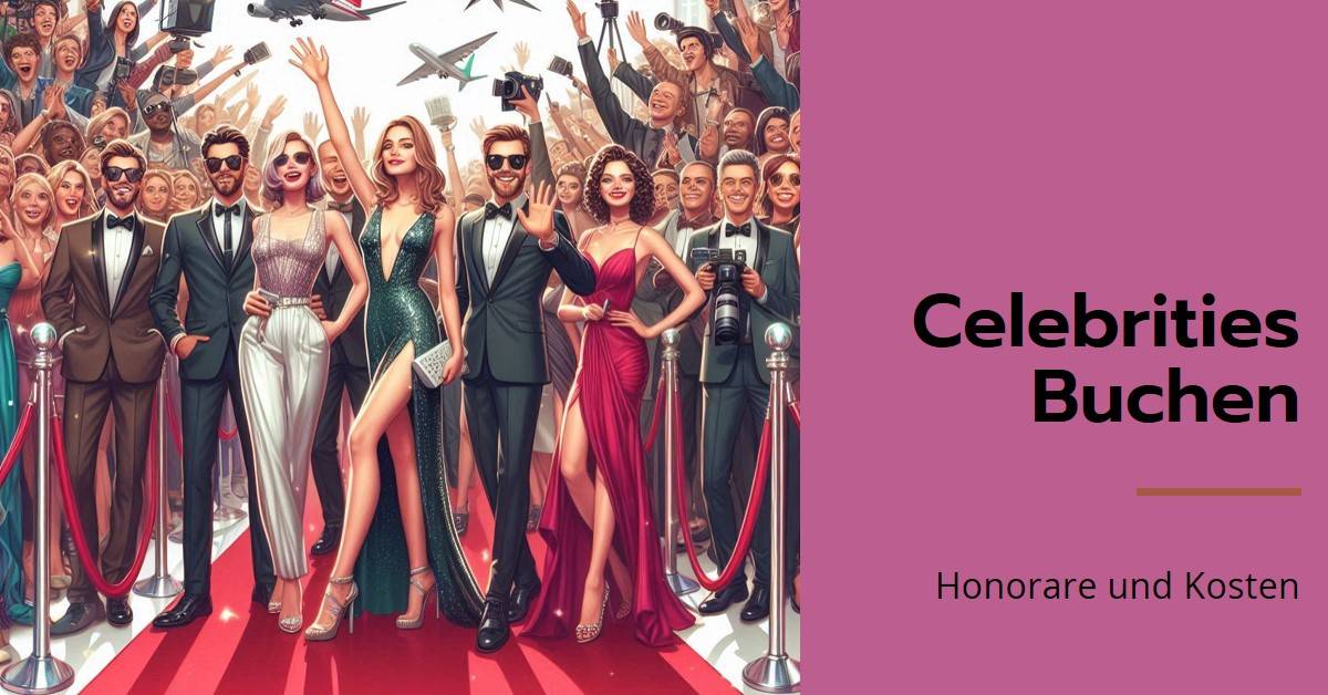 Welches Celebrity-Honorar sollte für eine Kampagne eingeplant werden?